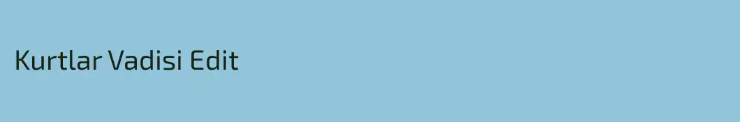 Kurtlar Vadisi Edit